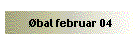 Øbal februar 04